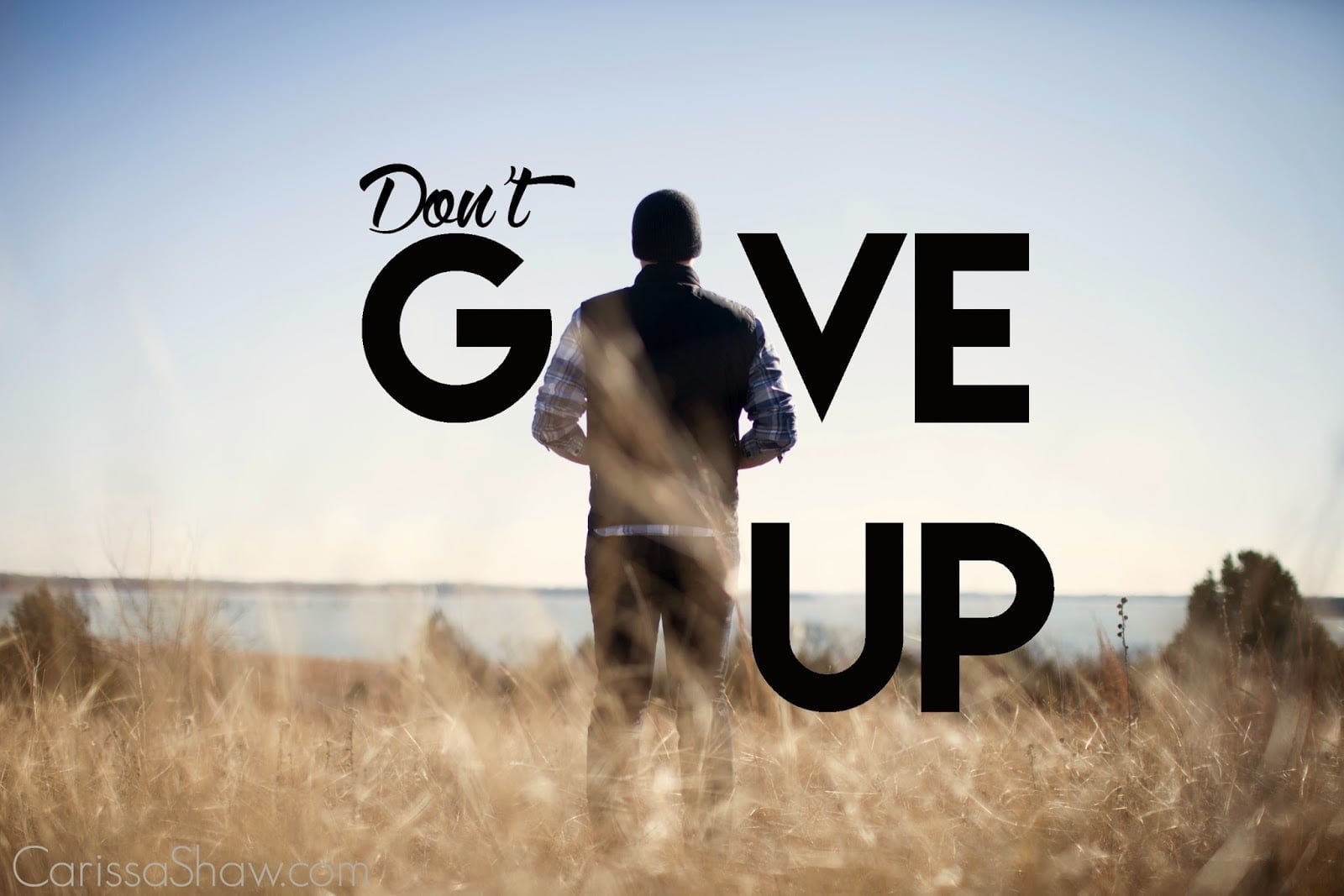 Dont give up
